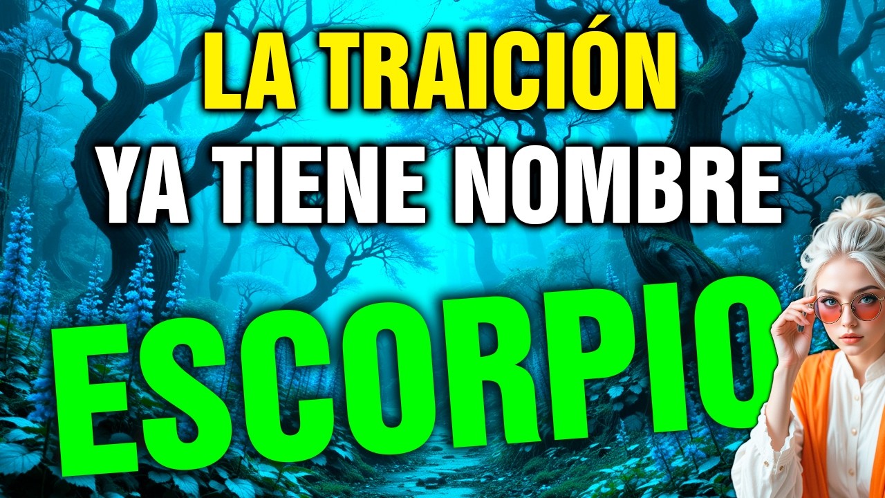 ESCORPIO 😈 te TRAICIONARON por la ESPALDA… y PREPARAS una RESPUESTA BRUTAL ⚔️