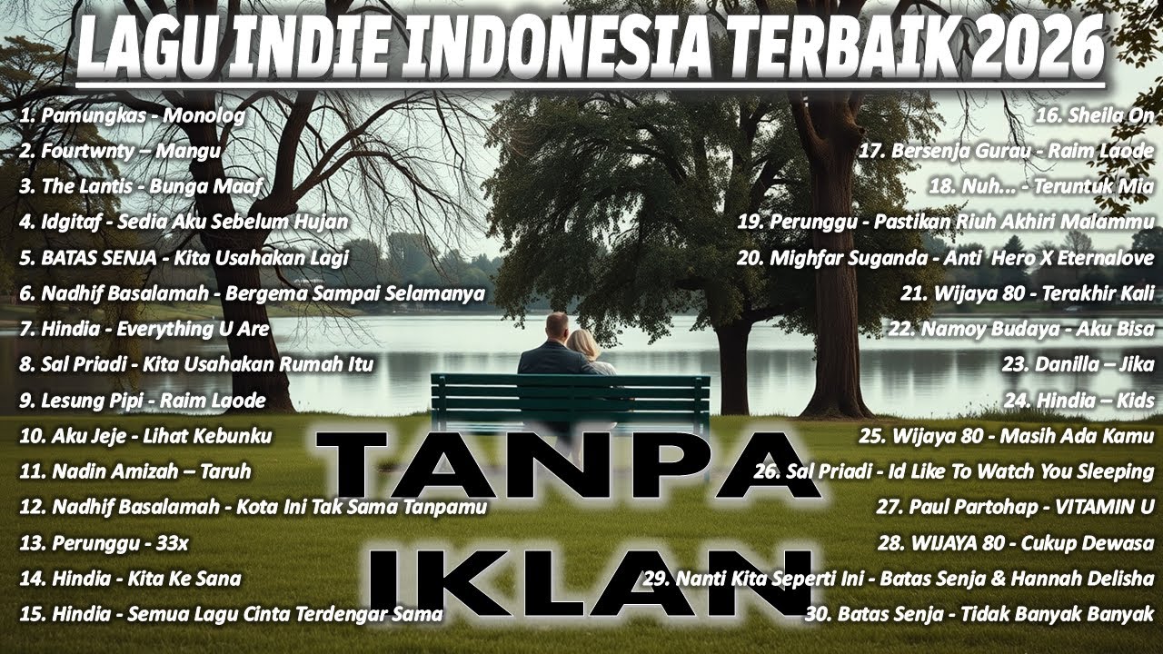 Lagu Indie Indonesia Terbaik 2026 | Santai, Galau, dan Menenangkan