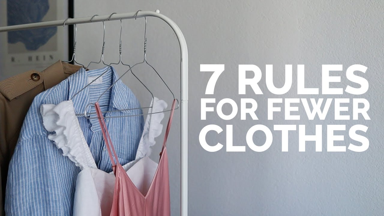 7 Rules For Owning Fewer Clothes