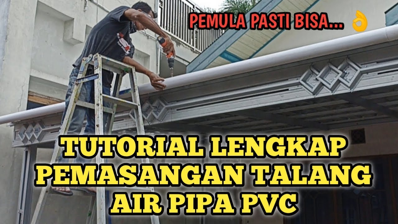 TUTORIAL LENGKAP PASANG TALANG AIR PVC KANOPI BAJA RINGAN