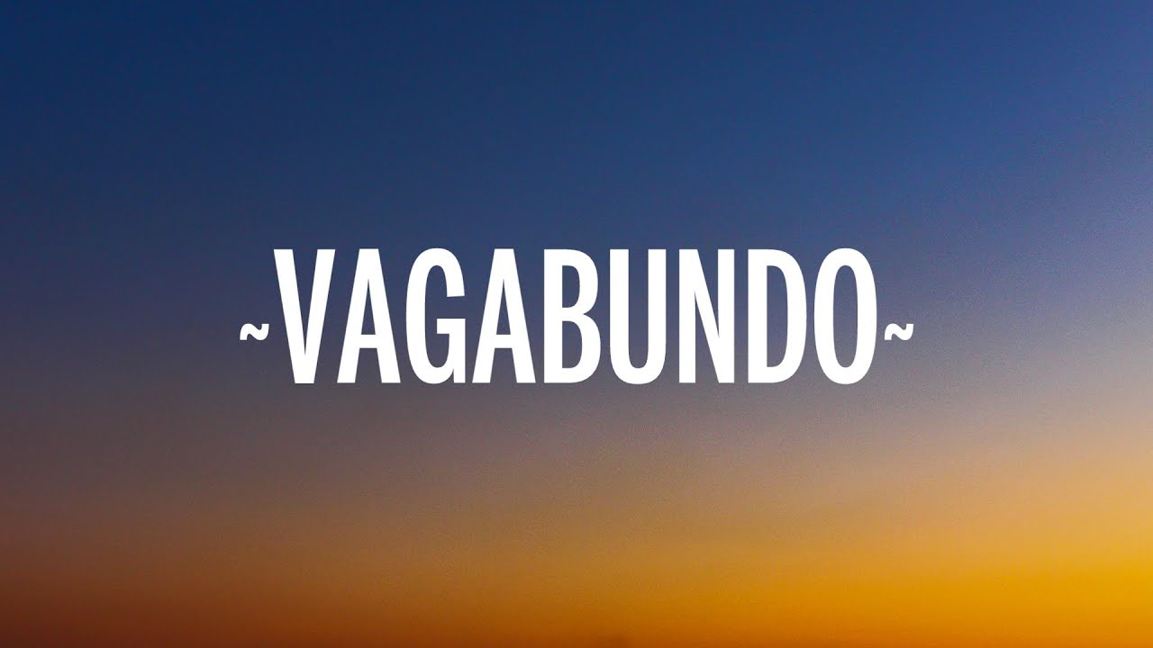 Sebasti&aacute;n Yatra, Manuel Turizo, Be&eacute;le - Vagabundo (Letra/Lyrics)