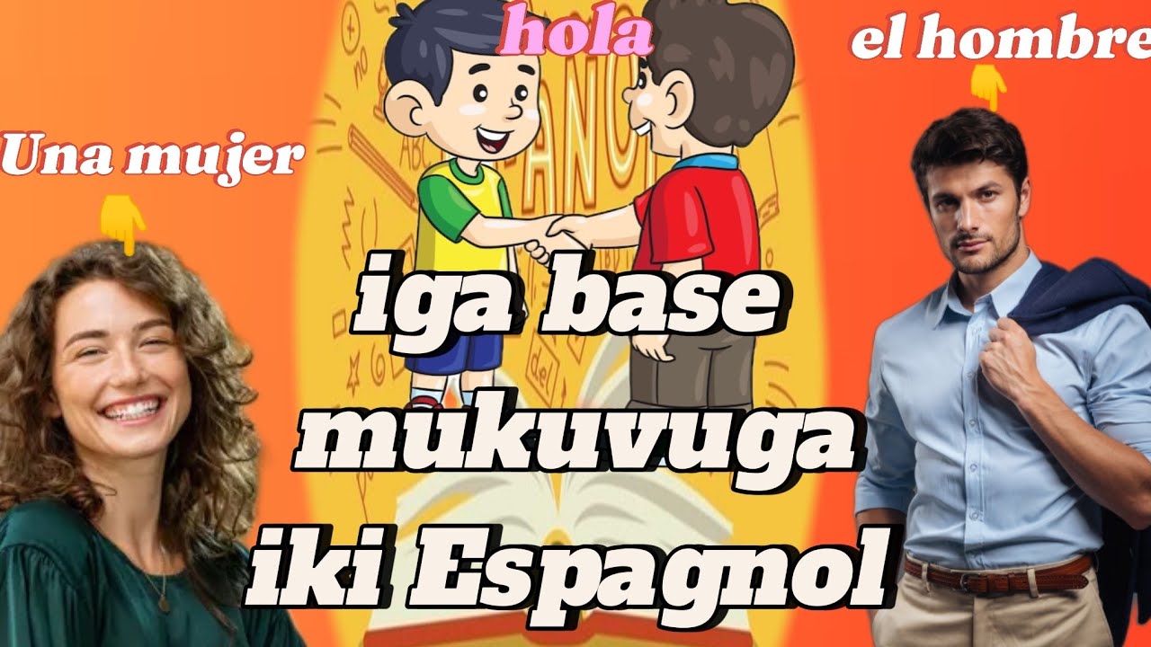 Part1:Kwiga kuvuga iki español_amajambo 100 y'ifatiro