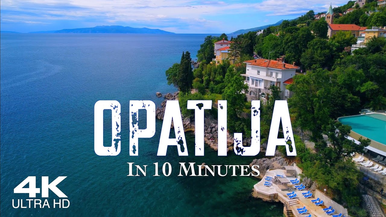 OPATIJA in 10 Minutes 🇭🇷 Drone Aerial 4K | Abbazia Hrvatska Croatia