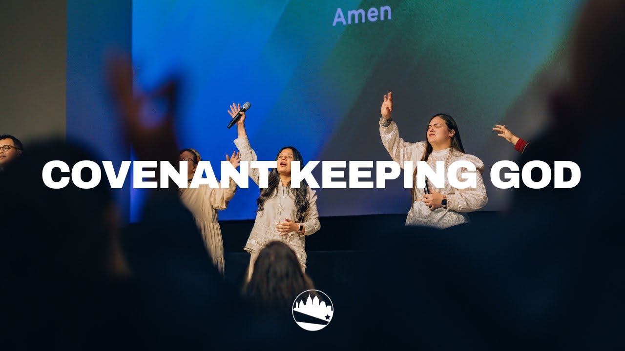 Covenant Keeping God - The Blessing | Austin First Church Worship