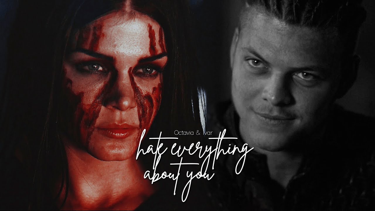 Ivar & Octavia | I hate everything about you [for Itsjess]