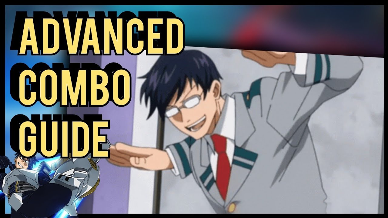 How to Style on People With Tenya Iida in My Hero Ultra Rumble - Advanced Combo Guide