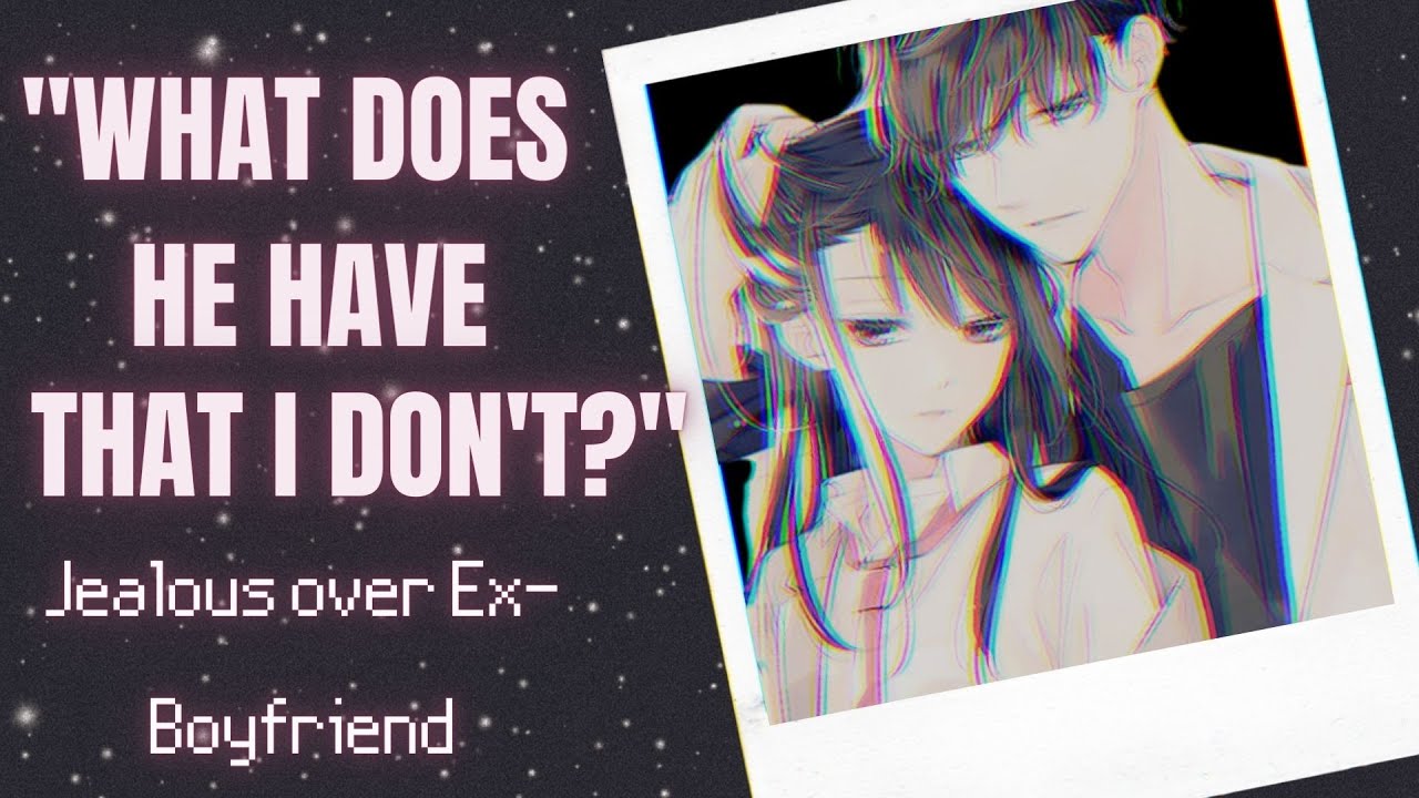 Jealous over Ex Boyfriend | [M4F] Jealous Boyfriend ASMR [Emotional][Argument]