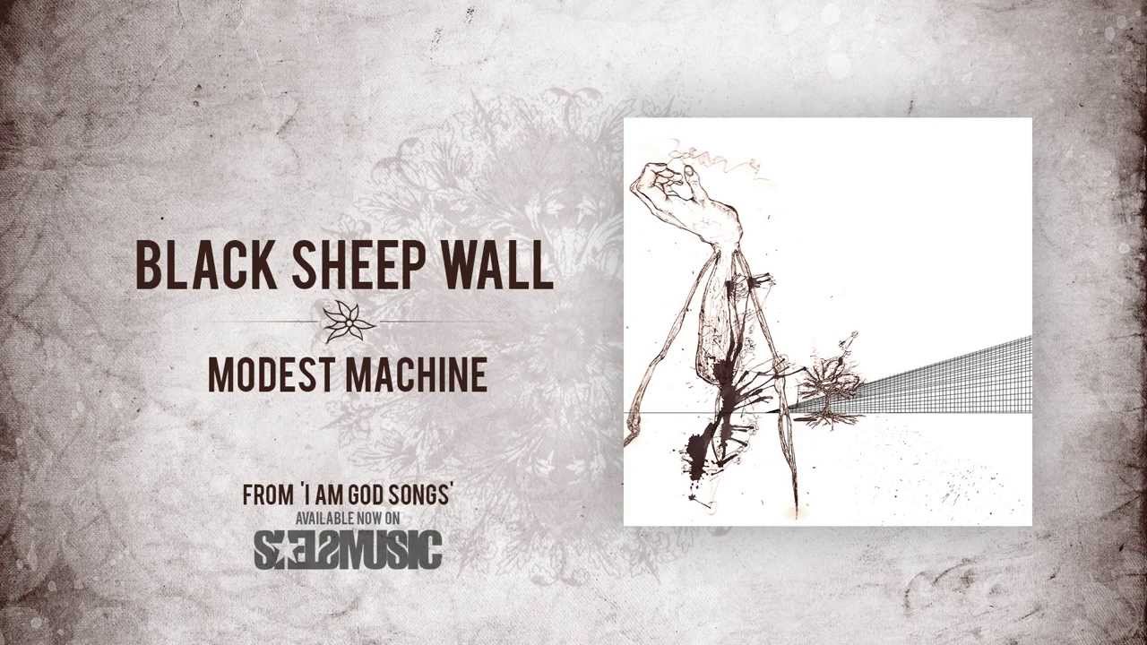 Black Sheep Wall- 'Modest Machine'