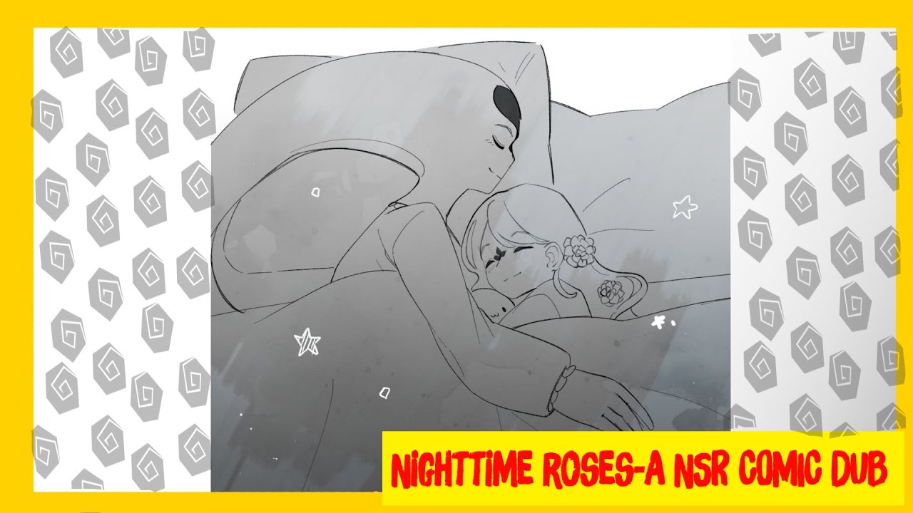 Night Time Roses (A NSR Comic Dub)