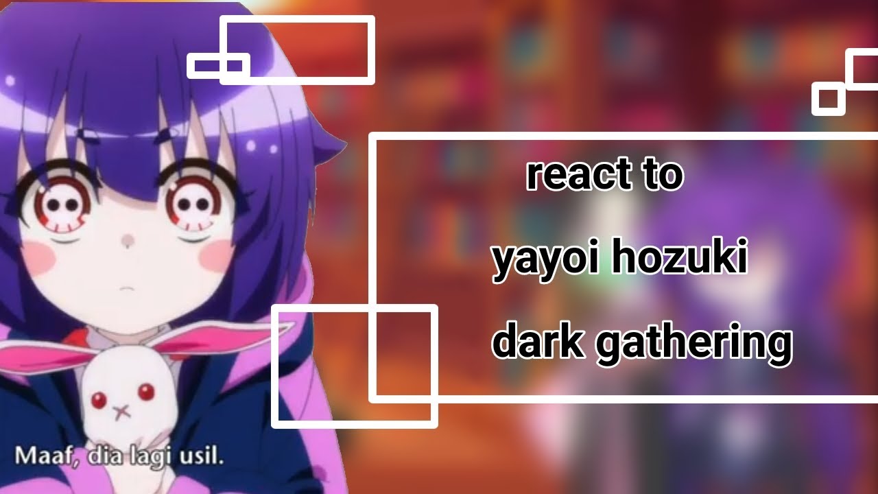 React to dark gathering [ yayoi hozuki ]#gacha #gachaclub #edit #darkgathering