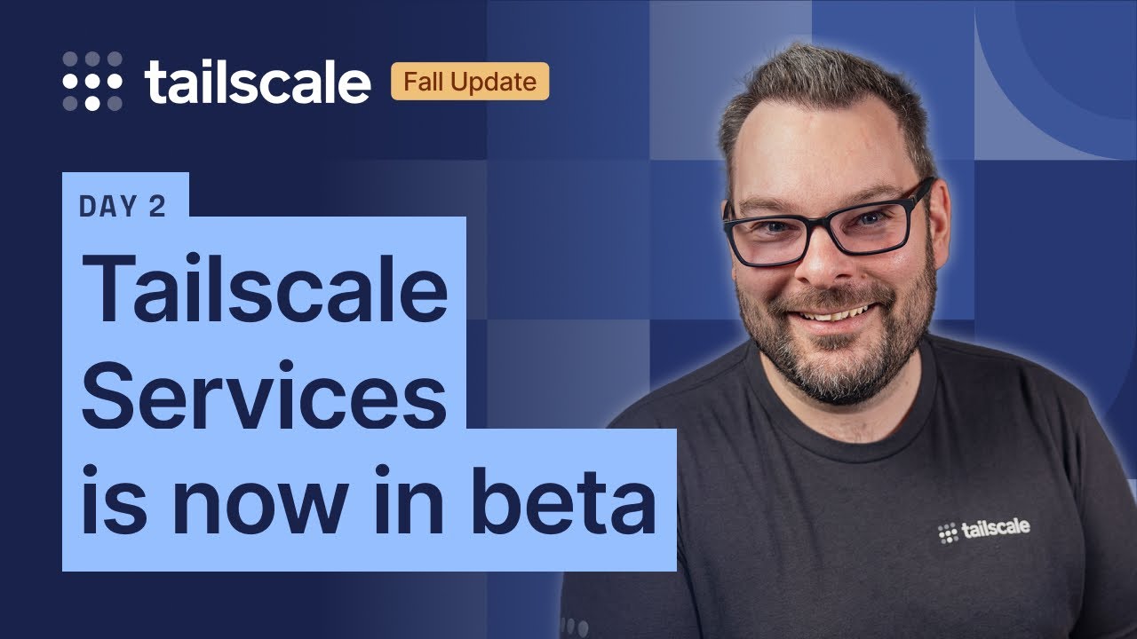Только что вышла новая захватывающая функция — Tailscale Services