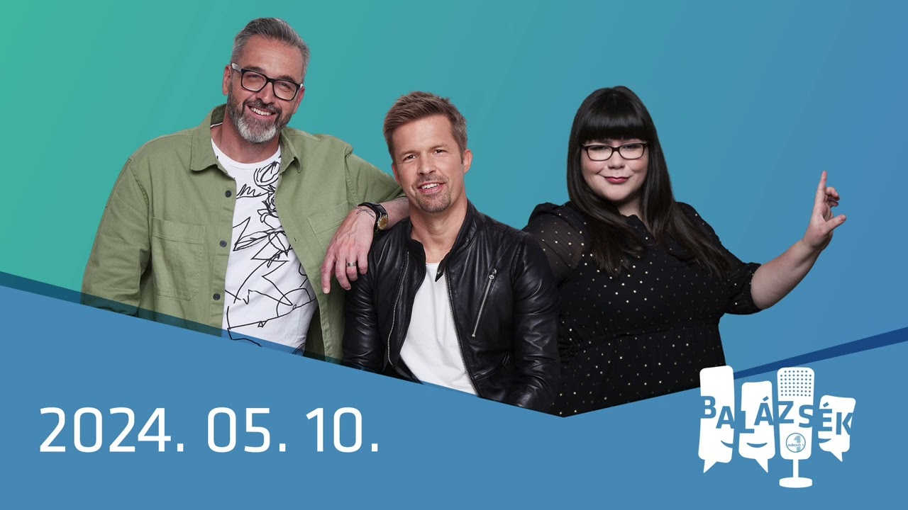 R&aacute;di&oacute; 1 Bal&aacute;zs&eacute;k (2024.05.10.) - P&eacute;ntek