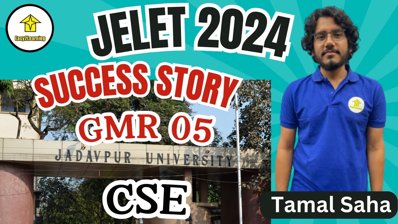 JELET 2024 GMR  05 - Tamal Saha | JU CSE | Success Story - Student of Easy2Learning