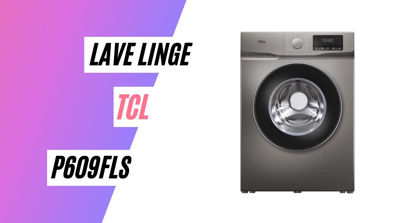 Déballage du lave linge 9kg TCL p609fls + Test