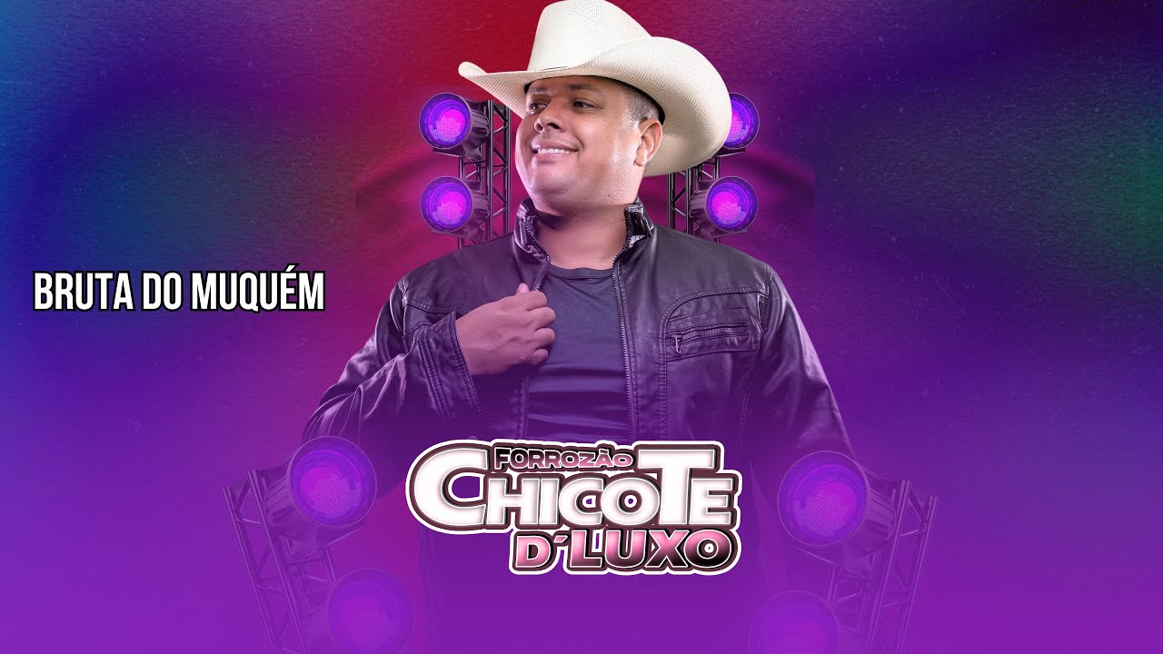 BRUTA DO MUQU&Eacute;M - CHICOTE DE LUXO / LAN&Ccedil;AMENTO 2024 - AO VIVO