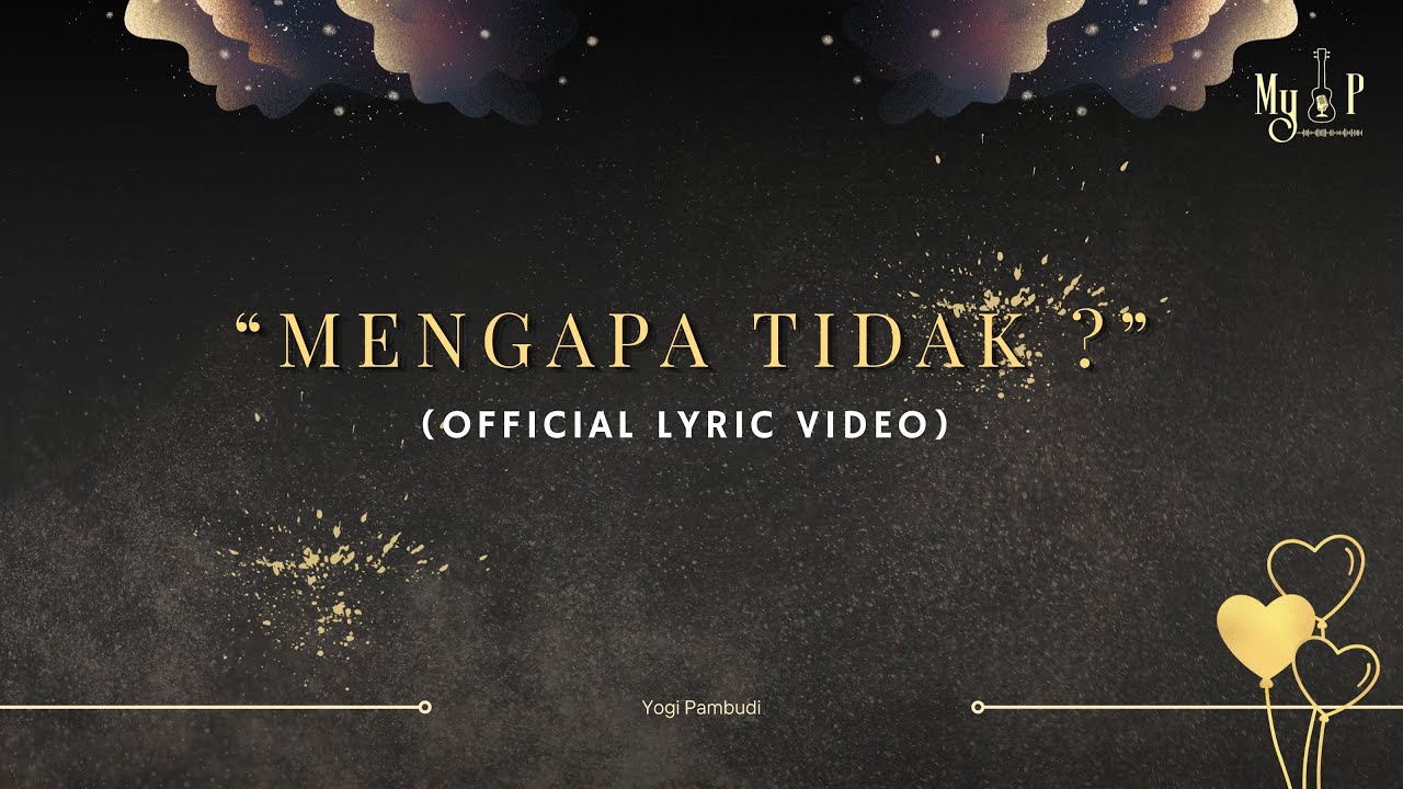 Yogi Pambudi - Mengapa Tidak? (Official Lyric Video) 