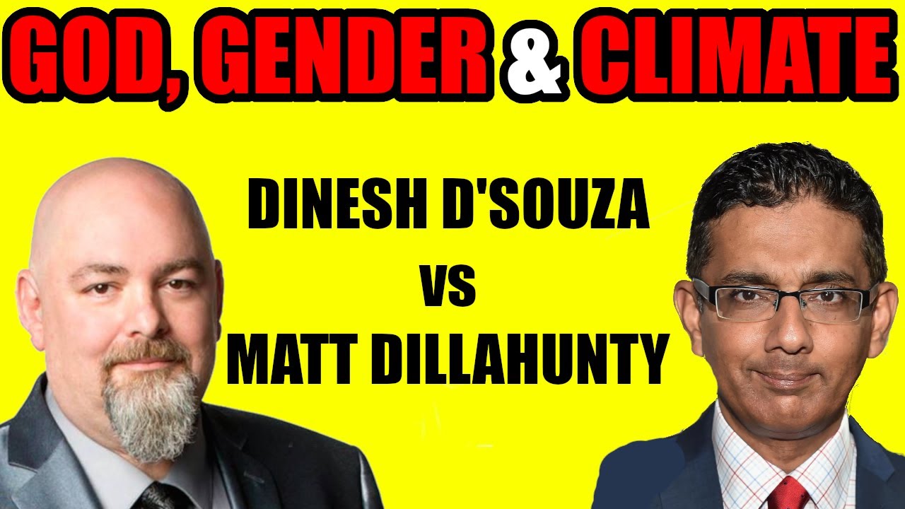 Does God Exist? What Is a Woman? Dinesh D'Souza @dineshdsouza  vs Matt Dillahunty @SansDeity