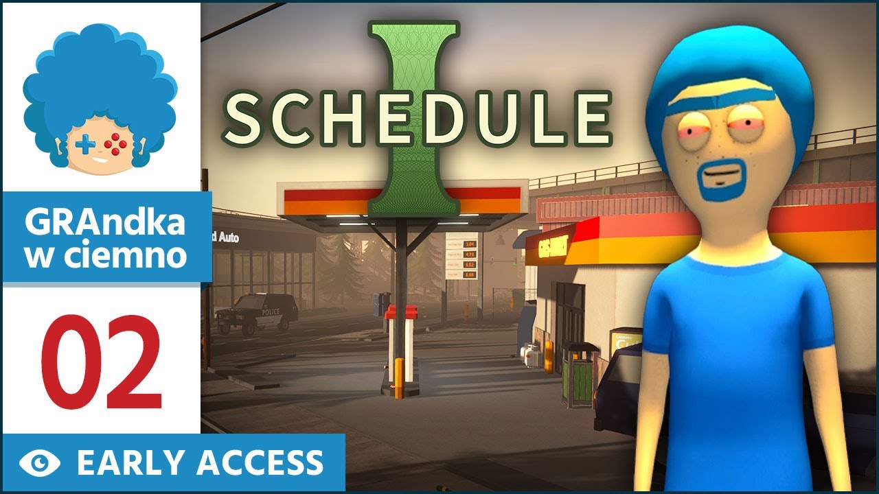 Schedule I PL #2 | EA | Motela noga! Jak tu się łatwo pogubić!