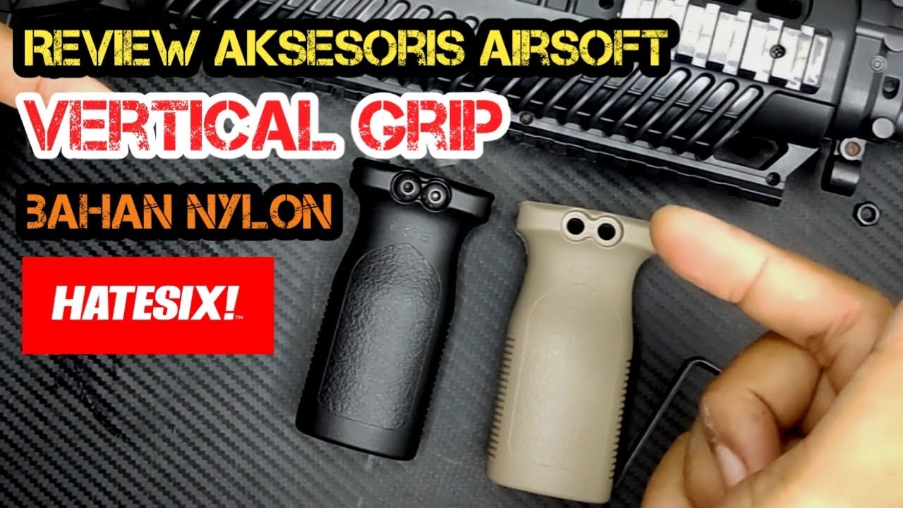 Vertical Grip Murah Bahan Nylon HATESIX!