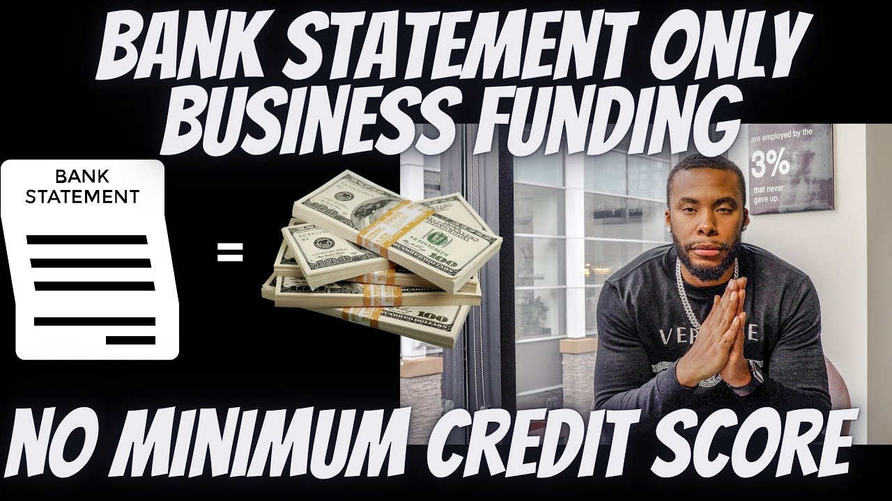 Bank Statement Only Business Funding | Credit Score Doesn't Matter