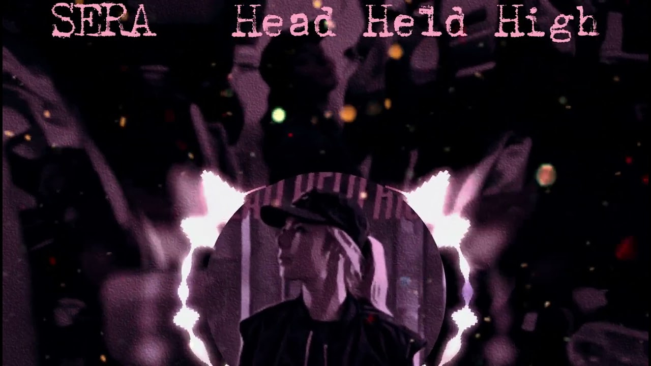 Nightcore Head Held High * SERA