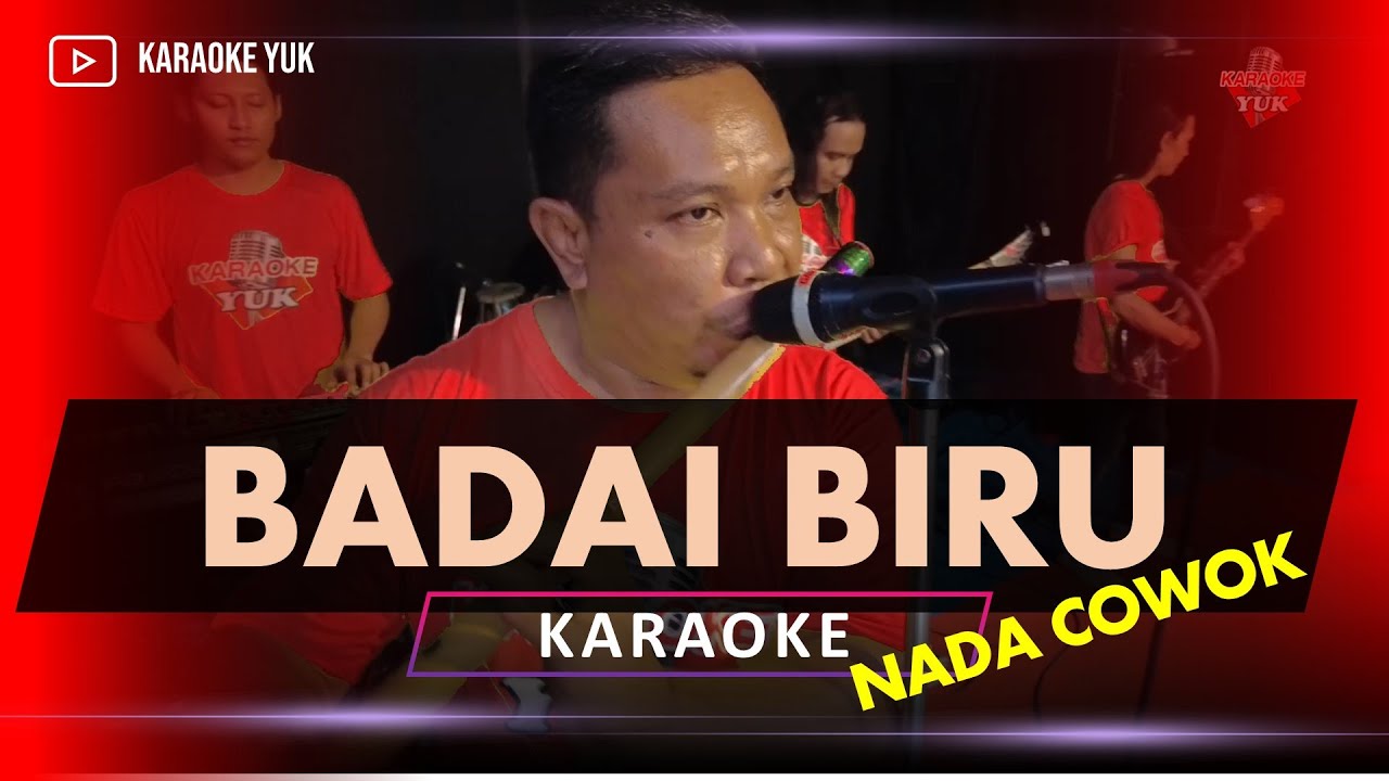 BADAI BIRU NADA COWOK PRIA KARAOKE