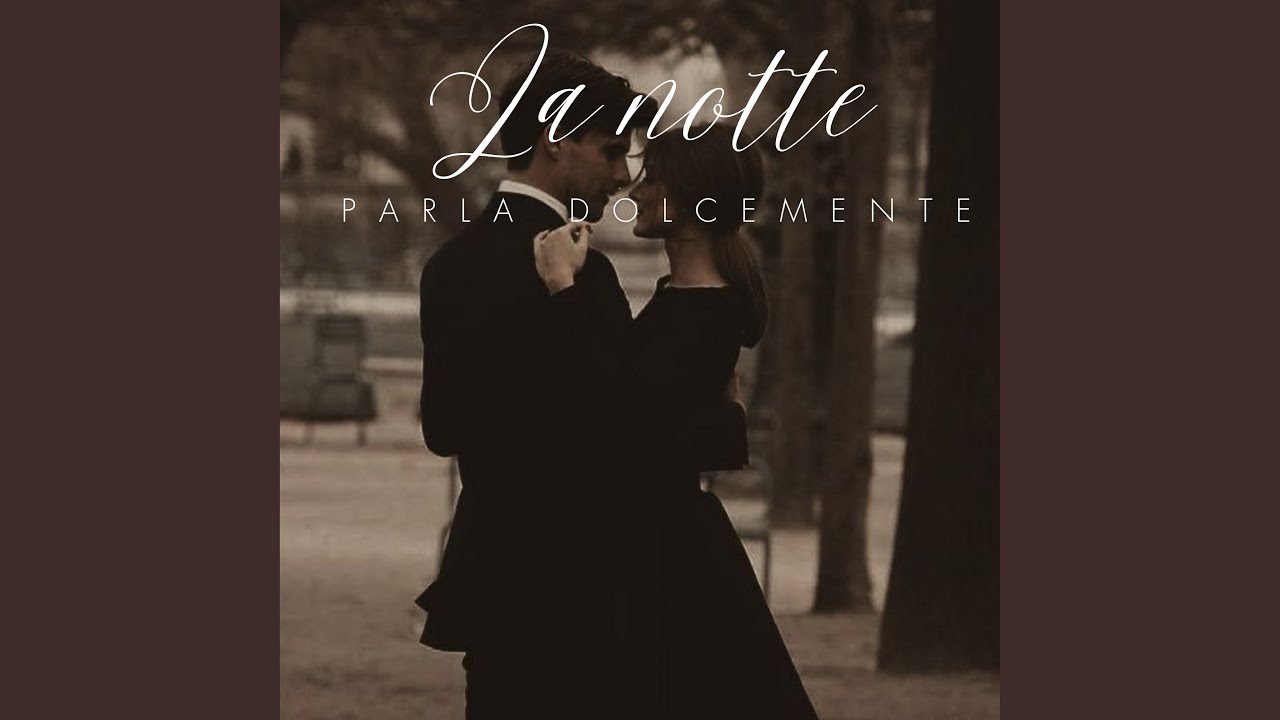 La Notte Parla Dolcemente