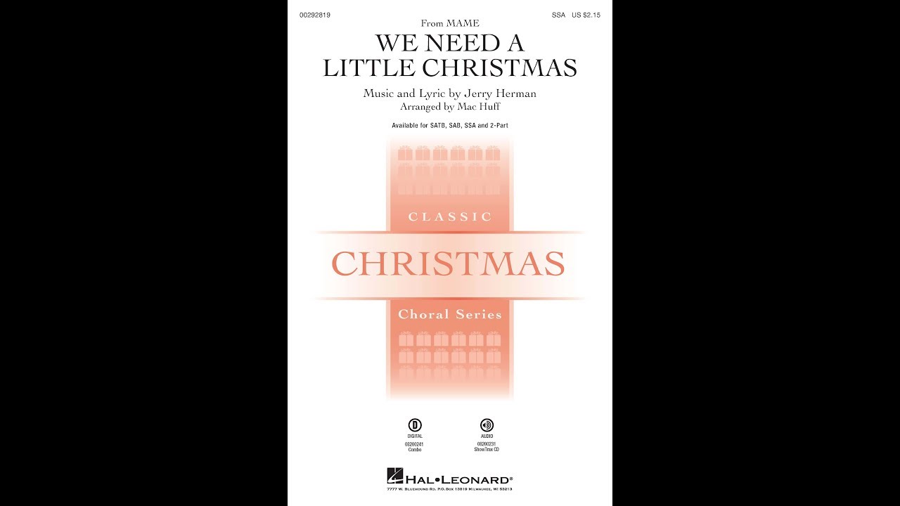 We Need a Little Christmas (SSA Choir) - Arranged by Mac Huff