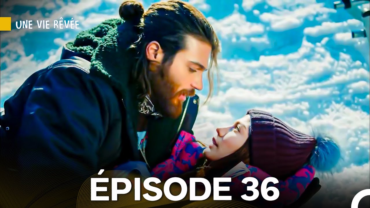 Une Vie Rêvée Épisode 36 (Doublage en Français)
