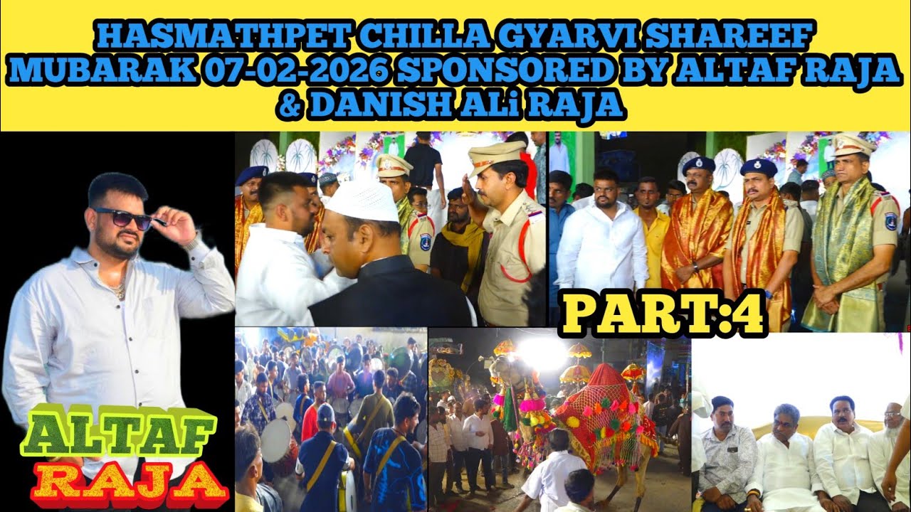 PART:4| Hasmathpet Chilla Gyarvi Shareef Mubarak 2026 | Sponsored by Altaf Raja | 07-02-2026 