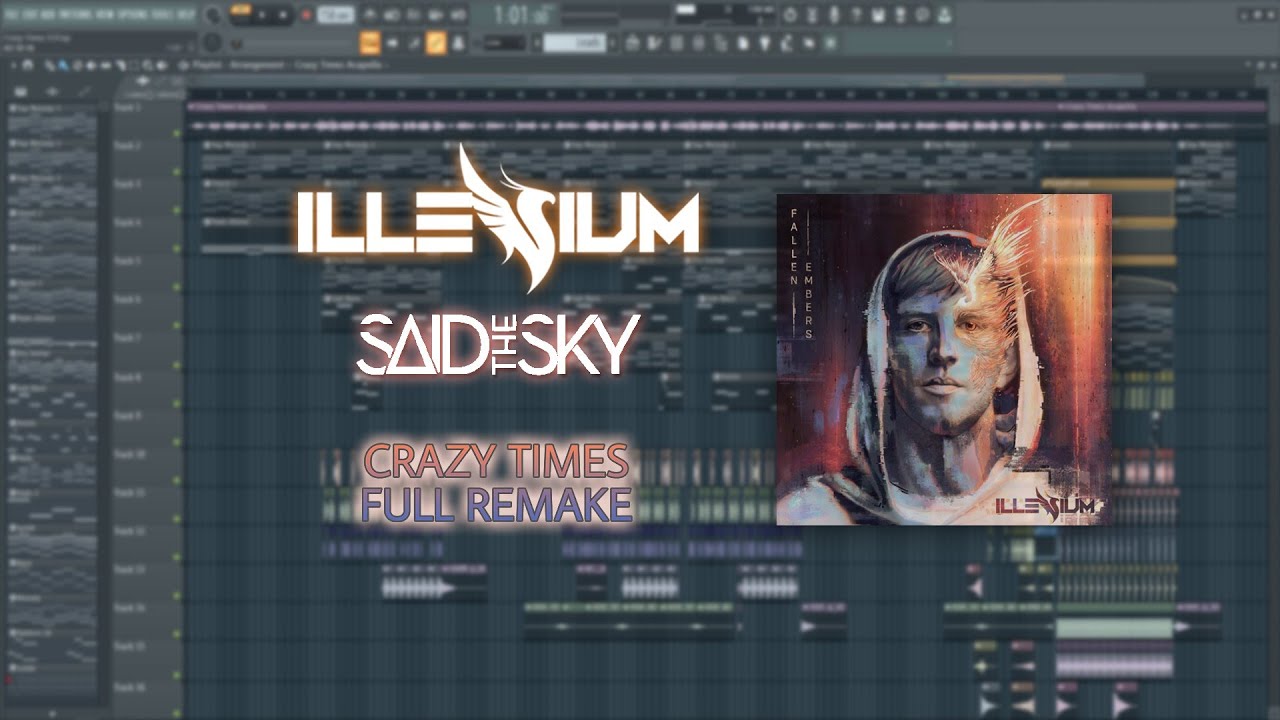FREE FLP || ILLENIUM & Said The Sky, Rock Mafia - Crazy Times (Full Remake FL Studio)
