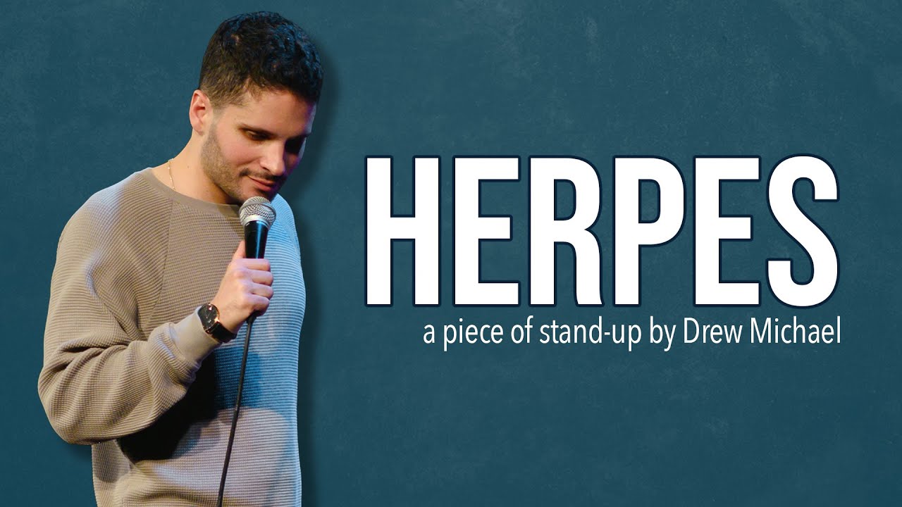 Why Everyone Should Get Herpes – Drew Michael