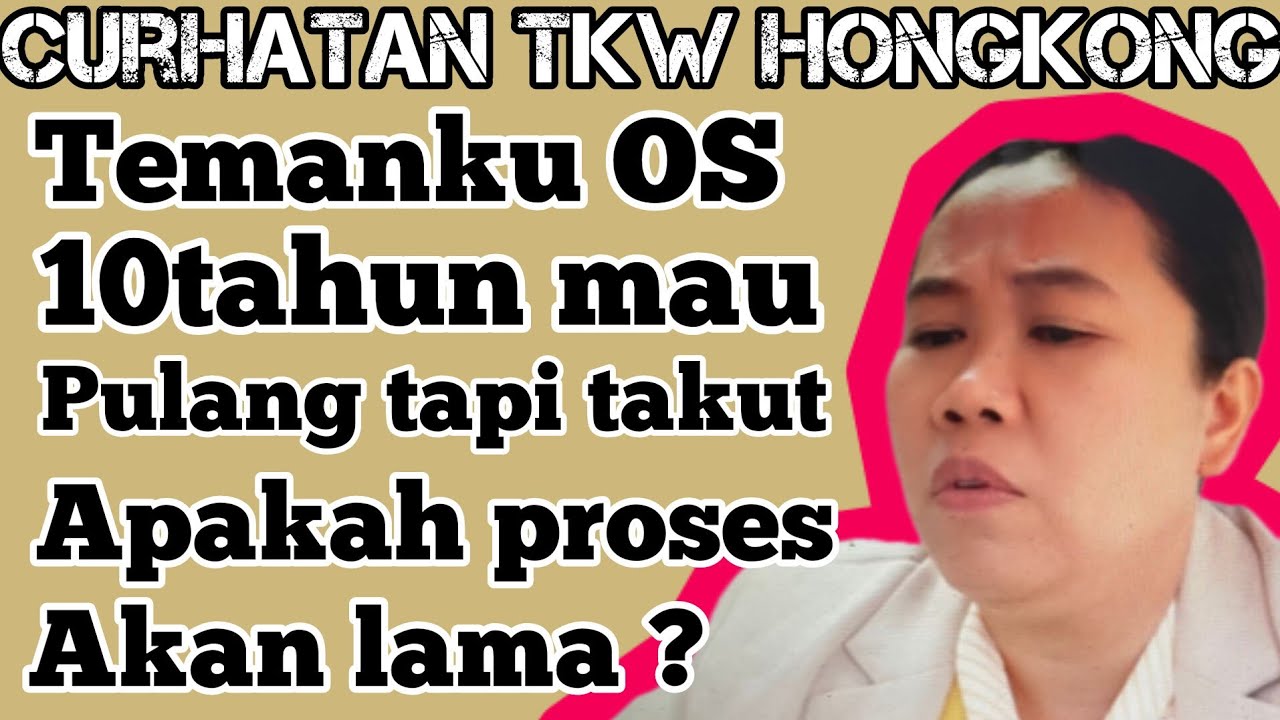 Temanku OS 10 tahun mau pulang tapi dia takut dan apakah prosesnya akan lama ?
