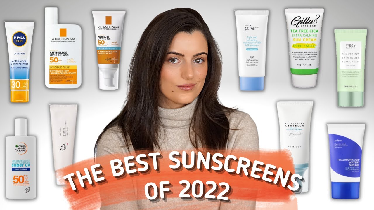 BEST SUNSCREENS OF 2022 FOR EVERY SKIN TYPE: Dry, Oily, Normal, Sensitive, Light-Weight Texture