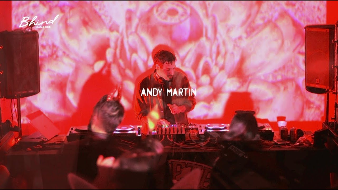 Andy Martin  - Bhind Sessions Danceteria San Luis Potosi dj set