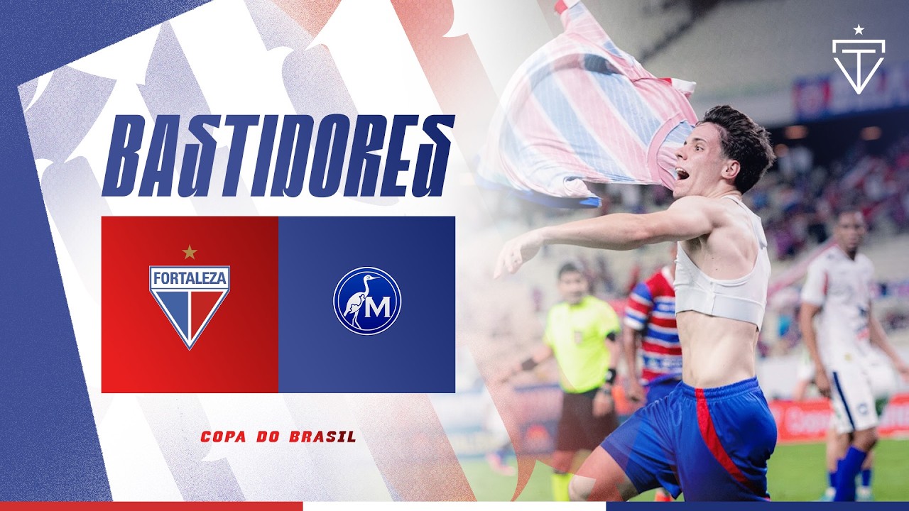 🎥 BASTIDORES | FORTALEZA 4x3 MAGUARY | COPA DO BRASIL