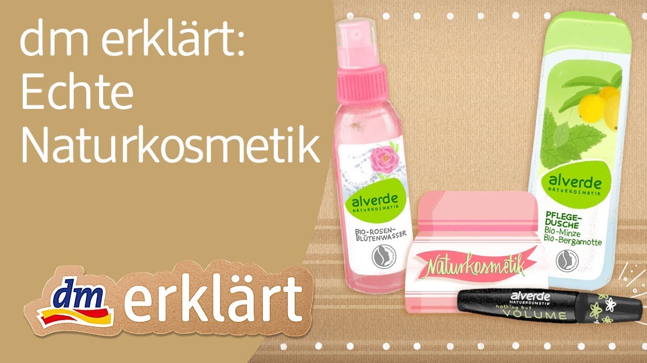 dm erkl&auml;rt Naturkosmetik