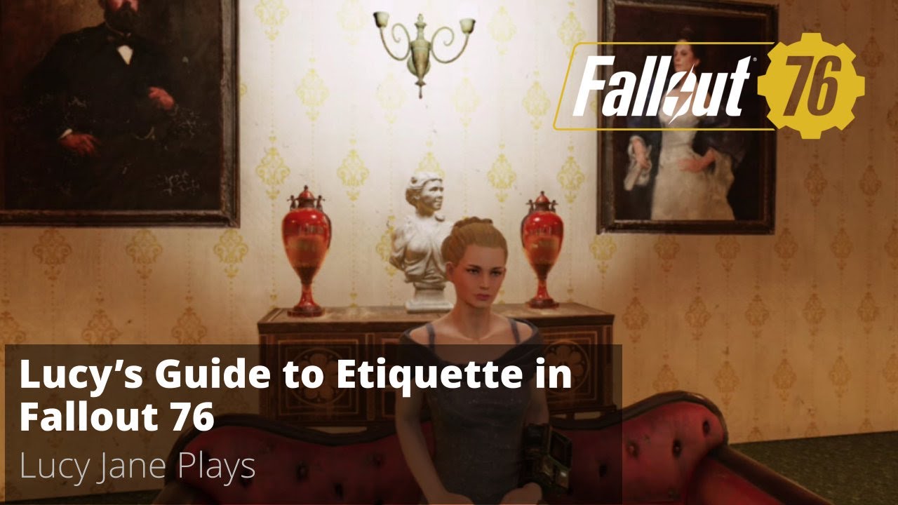 Lucy's guide to etiquette in Fallout 76