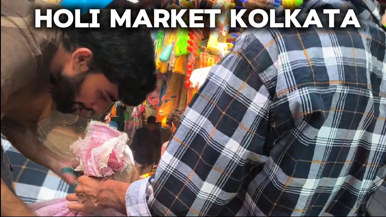 Holi Market Kolkata Vlog | 