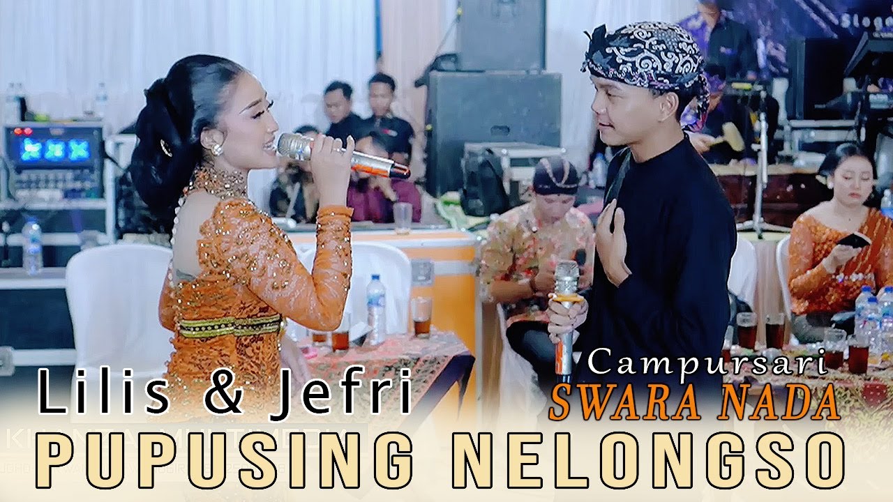 LILIS Ft JEFRI // PUPUSING NELONGSO // CAMPURSARI SWARA NADA // AG SOUND SYSTEM