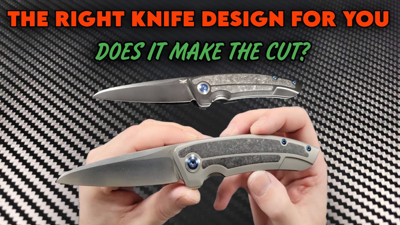 The Right Knife Design for You │ What Works and What doesn't