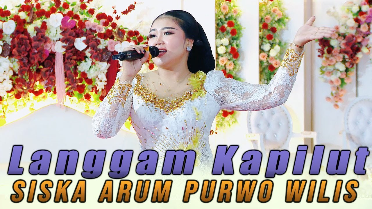 SISKA ARUM // LANGGAM KAPILUT // CAMPURSARI PURWO WILIS // AG SOUND SYSTEM // KHANZA MULTIMEDIA