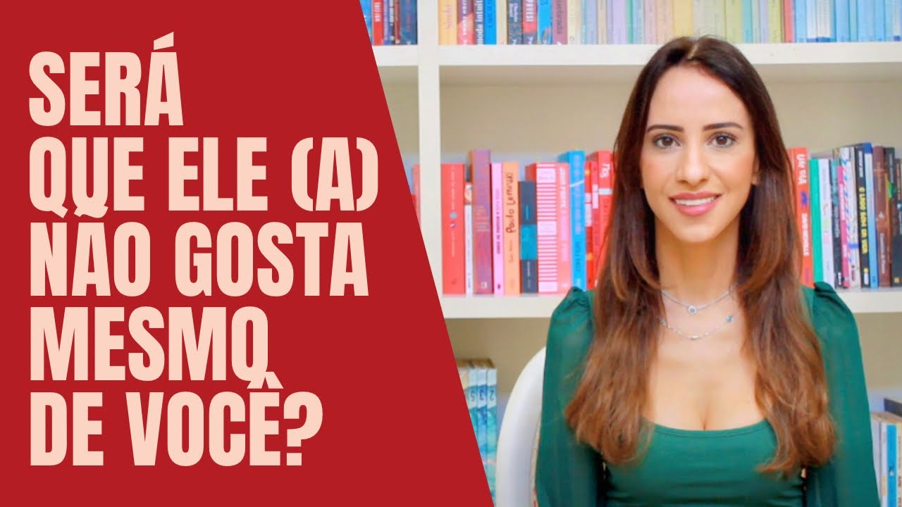 Será que ele (a) não gosta mesmo de você? / As 5 linguagens do Amor