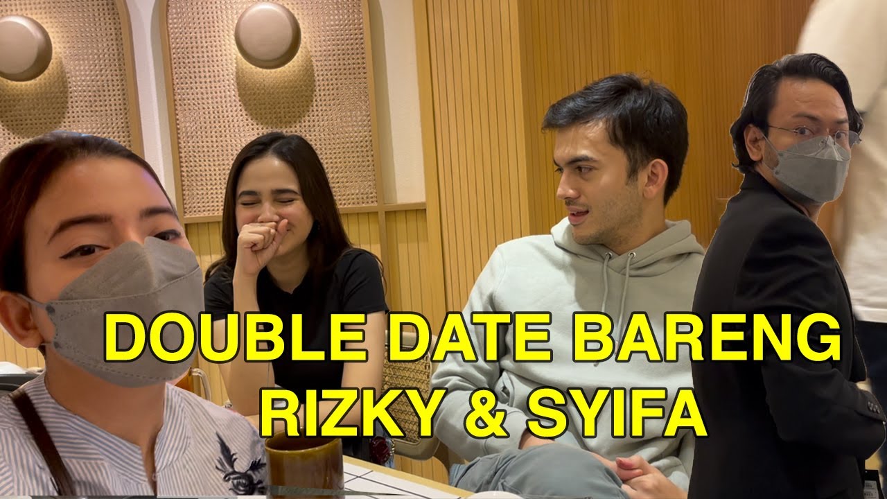 Double date bareng Rizky Syifa!