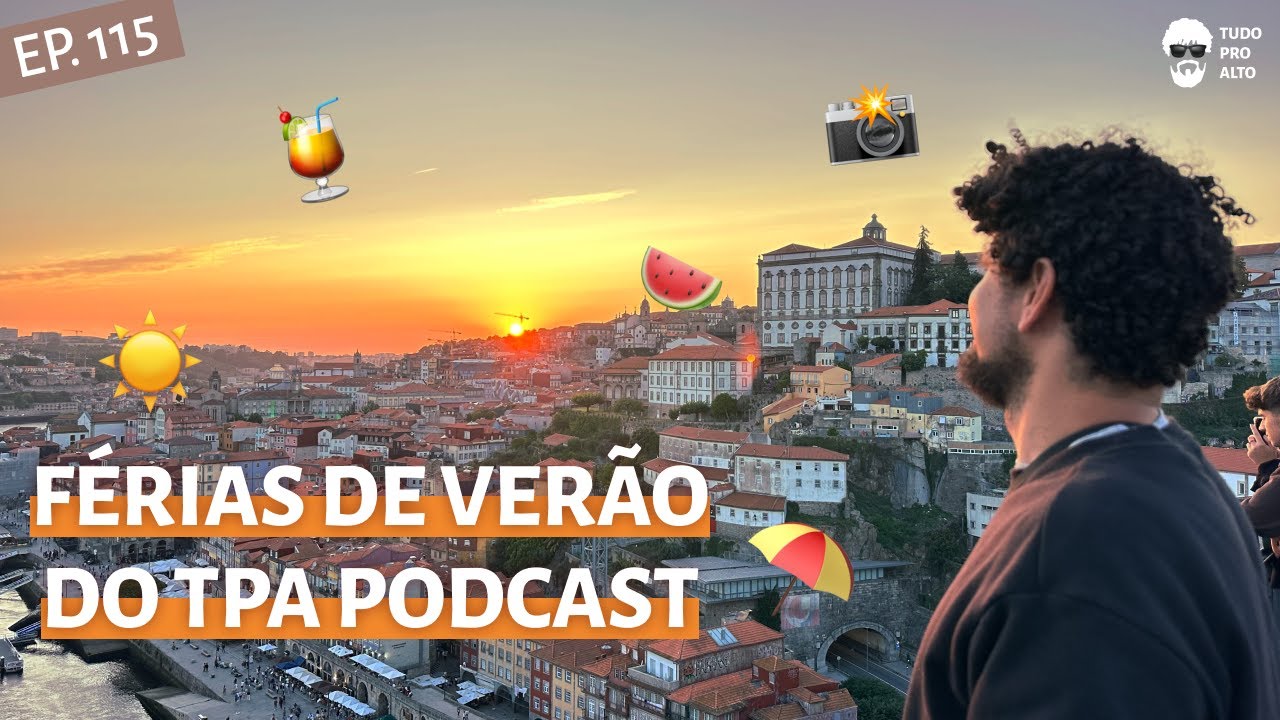 Férias de Verão do TPA Podcast, Motivos da Pausa e Próximos Episódios #115
