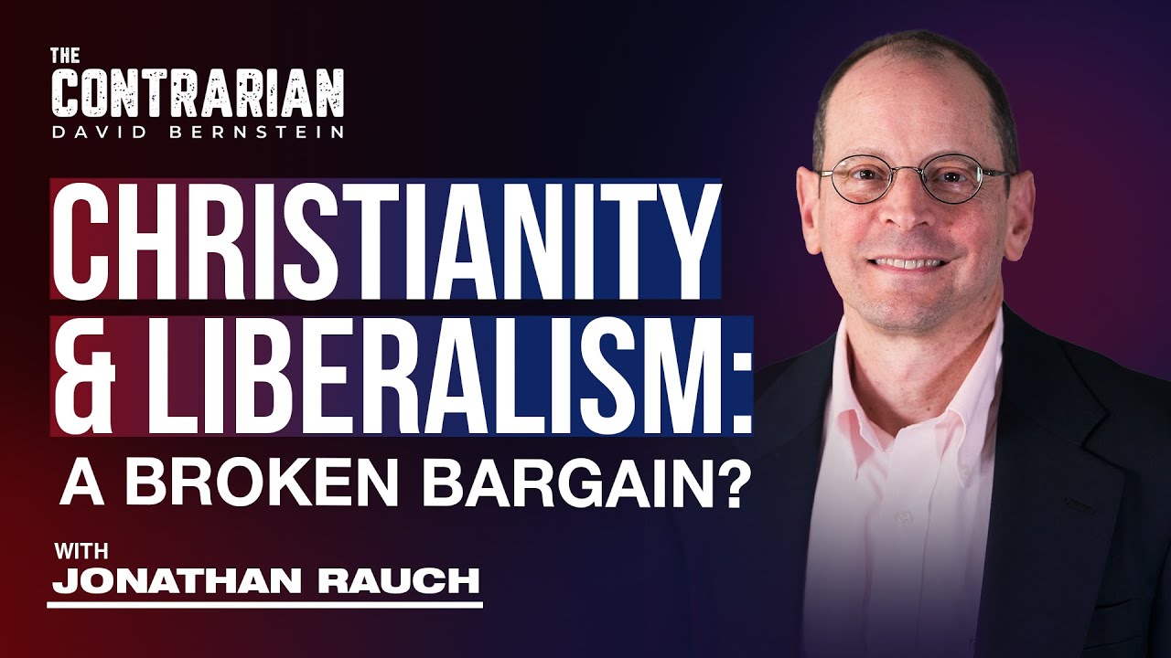 Christianity & Liberalism : A Broken Bargain? w/ Jonathan Rauch - S2 Ep 3