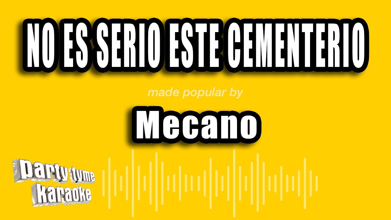 Mecano - No Es Serio Este Cementerio (Versi&oacute;n Karaoke)