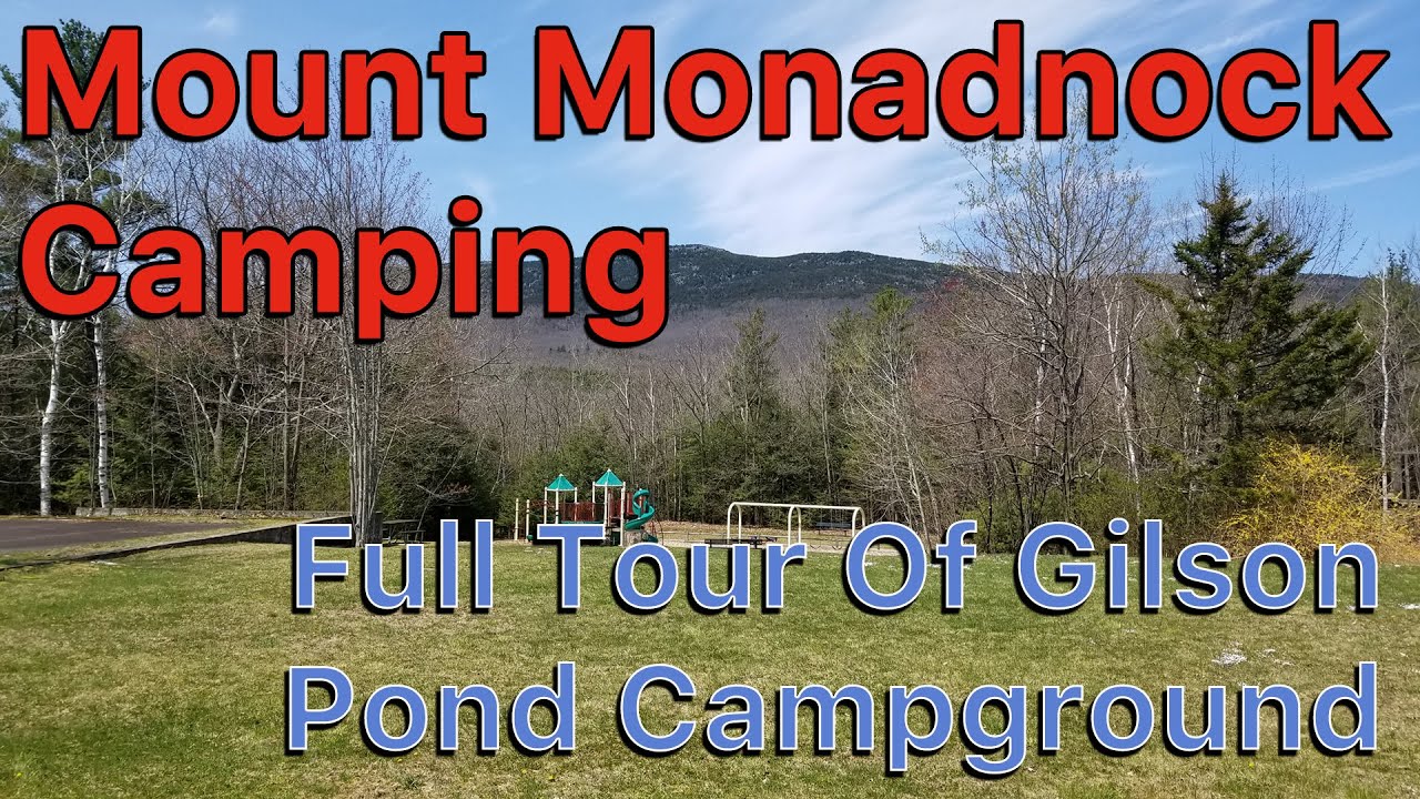 Gilson Pond Campground Tour - At The Base Of Mount Monadnock