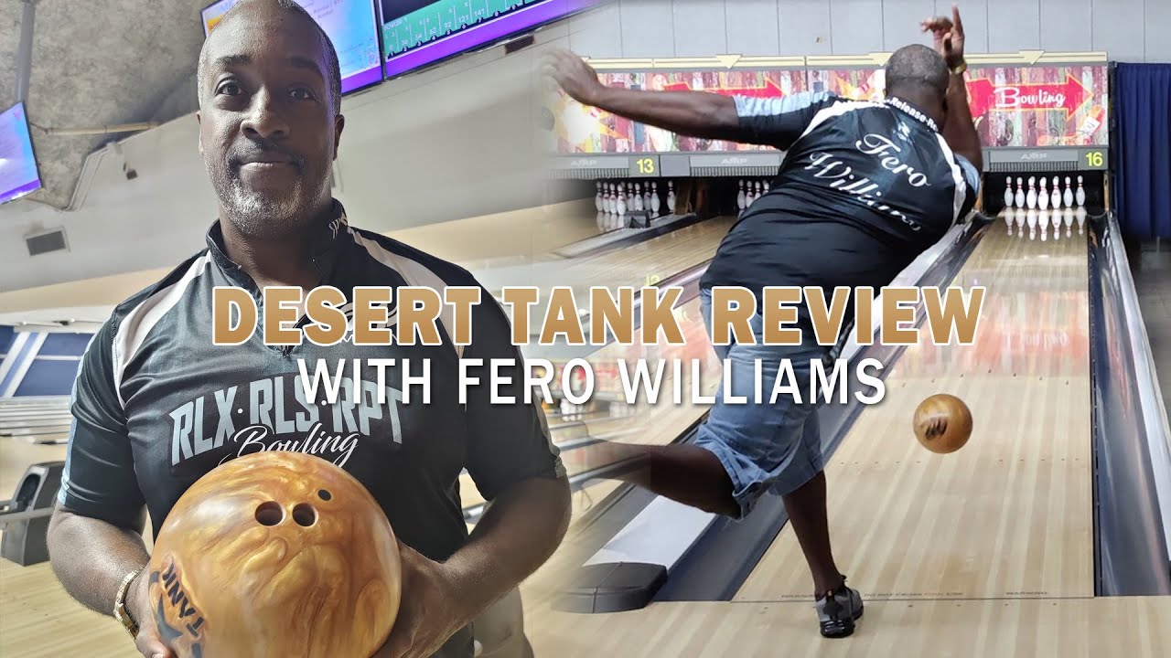 Desert Tank ball review with Fero Williams