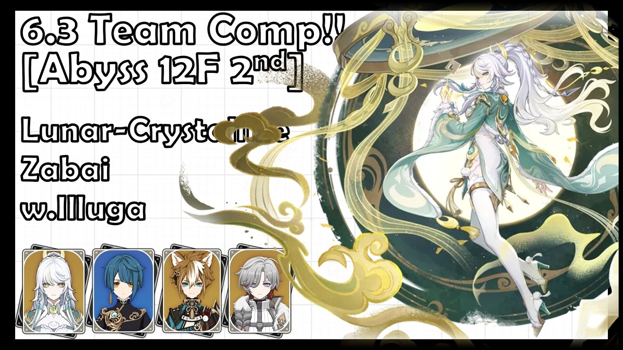 Lunar-Crystallize Zabai w.Illuga | 6.3 Team comp - Abyss 12F Second Half [Genshin impact]